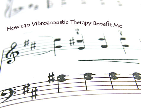How can Vibroacoustic Therapy Benefit Me